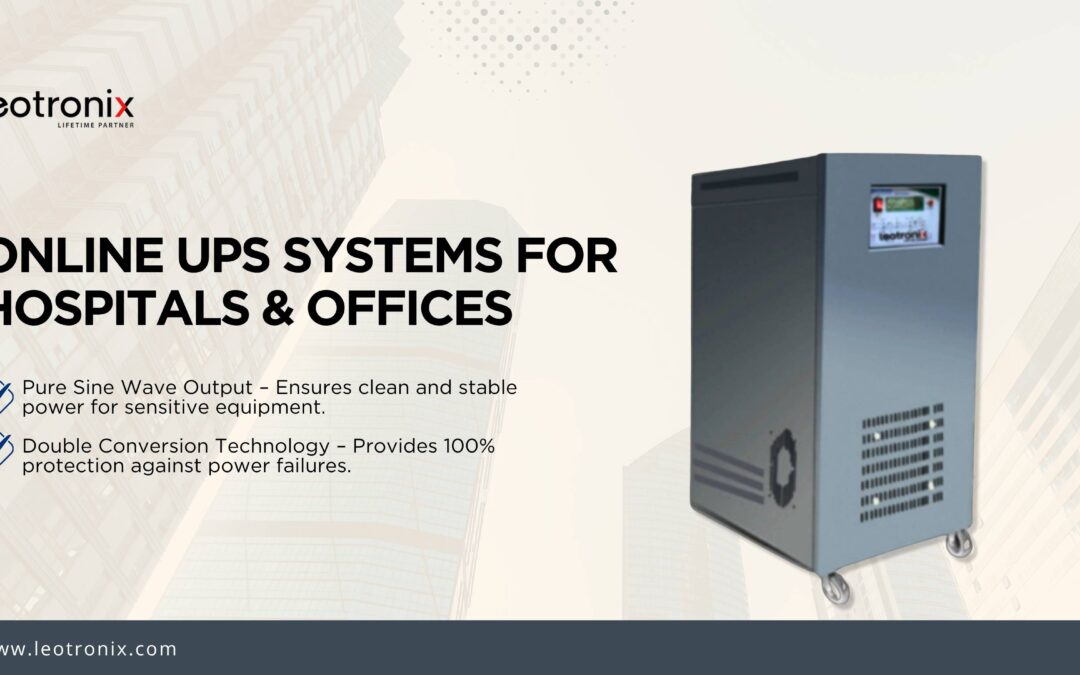 Online UPS Systems for Hospitals & Offices | Reliable Power Solutions by Leotronix